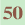 50