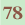 78