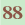 88