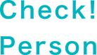 Check! Person