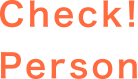 Check! Person